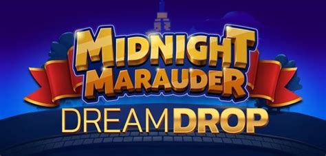 Jogue Midnight Marauder Dream Drop online